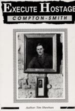 Sheehan, Execute Hostage Compton-Smith.