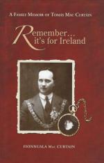 [Mac Curtain, Remember ... it's for Ireland - A family memoir of Tomás Mac Curtain.