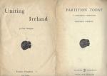 Collection of the two rarest early Tuairim Pamphlets: 1. Donal Barrington - Uniting Ireland (Tuairim Pamphlet No.1) / 2. Norman Gibson - Partition Today - A Northern Viewpoint