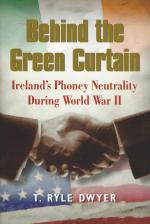Dwyer, Behind the green curtain - Ireland's phoney neutrality during World War II.