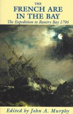 Murphy, The French are in the Bay - The expedition to Bantry Bay, 1796.