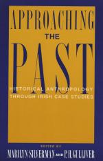 Silverman, Approaching the Past - Historical anthropology through Irish case studies.