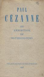 [Cezanne]. Paul Cezanne - An Exhibition of Watercolours.