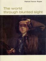 The World Through Blunted Sight. An inquiry into the influence of defective vision on art and character.