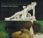 Murray, Three Centuries of Irish Art: Crawford Art Gallery Collection.