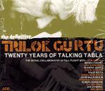 Gurtu, The Definitive Trilok Gurtu - Twenty Years of Talking Tabla.