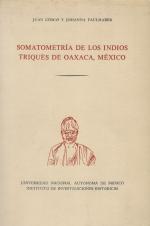 Comas, Somatometria de Los Indios Triques de Oaxaca, México.