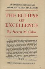 Cahn, The Eclipse of Excellence - A critique of American Higher Education.