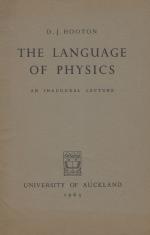 The Language of Physics - An inaugural lecture given on 18 September 1963 by David John Hooton.
