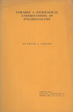Berger, Towards a Sociological Understanding of Psychoanalysis.