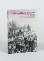 Freitag, Culture and Power in Banaras - Community Performance, and Environment, 1800 - 1980.