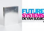 Sudjic, Future Systems.