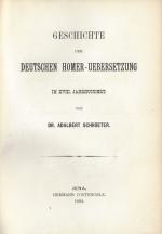 Schroeter, Geschichte der deutschen Homer-Übersetzung im XVIII. Jahrhundert.