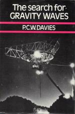 Davies, The Search for Gravity Waves.