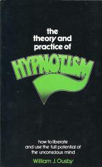 Ousby, The Theory and Practice of Hypnotism.