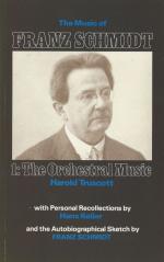 Schmidt, The Music of Franz Schmidt. Volume 1: The Orchestral Music.