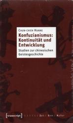 Huang, Konfuzianismus: Kontinuität und Entwicklung.