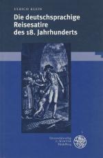 Klein, Die deutschsprachige Reisesatire des 18. Jahrhunderts.