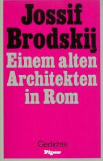 Brodsky - Einem alten Architekten in Rom.