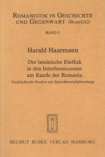 Haarmann, Der lateinische Einfluss in den Interferenzzonen am Rande der Romania.