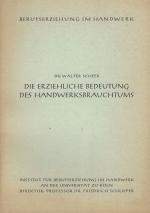 Scheer, Die erziehliche Bedeutung des Handwerksbrauchtums dargestellt