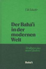 Schaefer, Der Bahá'í in der modernen Welt.