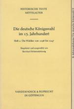 Schimmelpfennig, Die deutsche Königswahl im 13. Jahrhundert.