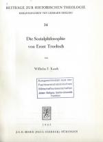 [Troeltsch, Die Sozialphilosophie von Ernst Troeltsch.