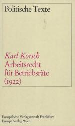 Korsch, Arbeitsrecht für Betriebsräte (1922).