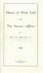 Holland - History of West Cork and the Diocese of Ross.