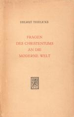 Thielicke, Fragen des Christentums an die moderne Welt.