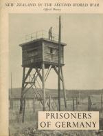 Prisoners of Italy / Prisoners of Germany [New Zealand in the Second World War]