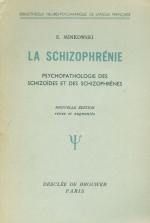 Minkowski - La schizophrénie, psychopathologie des schizoides et des schizophrenes.