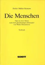 Müller-Siemens, Die Menschen. Textbuch.