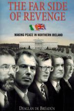 Bréadún, The Far Side Of Revenge: Making Peace in Northern Ireland.