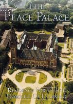 Eyffinger, The Peace Palace – Residence for Justice – Domicile of Learning