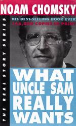 Chomsky, What Uncle Sam Really Wants.
