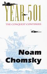 Chomsky, Year 501 - The Conquest continues.