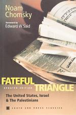 Chomsky, Fateful Triangle - The United States, Israel & The Palaestinians.