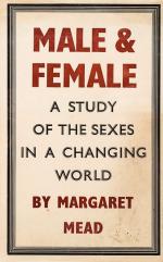 Mead, Male and Female – A Study of the Sexes in a Changing World.