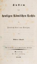 Savigny – System des heutigen Römischen Rechts plus Obligationenrecht