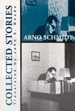 Arno Schmidt – Collected Stories.