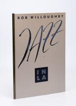 Bob Willoughby, Jazz in LA [Signed - Limited Edition of Jazz Photography on High