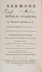 Sermons on Several Subjects, by Thomas Secker, L.L.D. Late Lord Archbishop of Ca