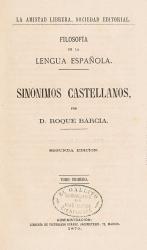 Roque Barcia, Filosofía de la Lengua Española: Sinónimos Castellanos.