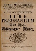 Peter Mueller - De Jure Praegnantium - Vom Rechte Schwangerer Weiber [On the Rig