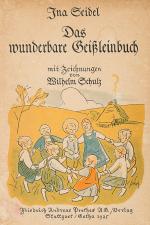 Ina Seidel - Das wunderbare Geißleinbuch - Neue Geschichten für Kinder, die die 