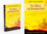 O'Callaghan, To Hell or Barbados - The Ethnic Cleansing of Ireland.