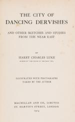 Luke, The City Of Dancing Dervishes And Other Sketches And Studies From The Near