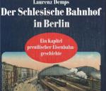 Demps, Der Schlesische Bahnhof in Berlin.